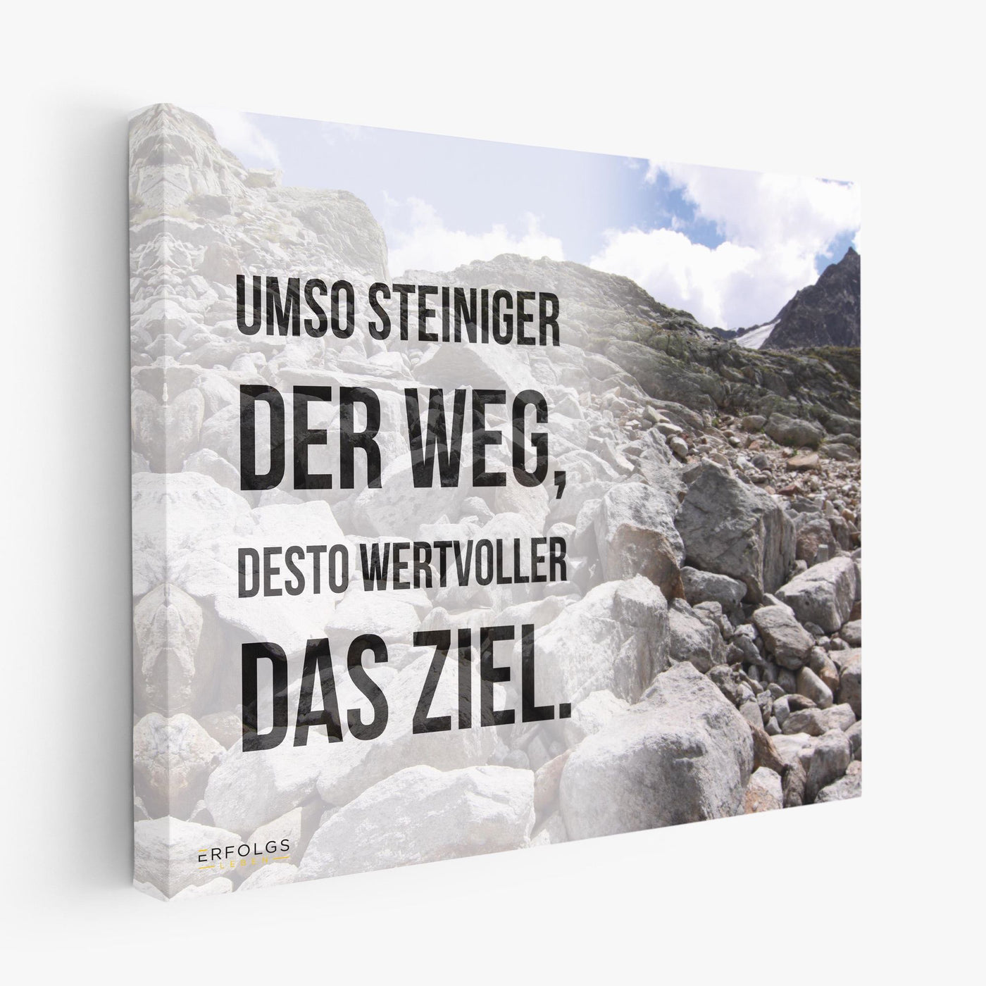 Leinwand - Umso steiniger der Weg, desto wertvoller das Ziel. - Erfolgsleben